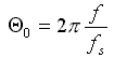 O=2*Pi*f/fs