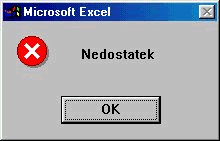 ( X ) Nedostatek [OK]